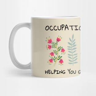 Occupational Therapy Helping You Grow Your Own Way OT Mug